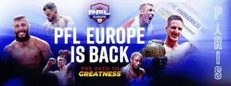 Bet on PFL Europe Paris | PFL Paris Odds | PFL MMA Betting Sites | PFL Europe Paris Betting UK