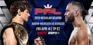 Bet on PFL 3 2023 Aubin Mercier vs Burgos | PFL 3 MMA Betting Sites | PFL 3 Odds 2023 | Bet on Shane Burgos